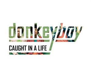 Donkeyboy: Caught In A Life (CD)