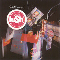 Lush - Ciao! 1989-1996 - CD