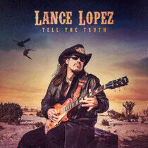 Lopez, Lance: Tell The Truth (CD)