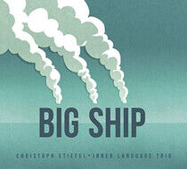 Stiefel Christoph - BIG SHIP (CD)