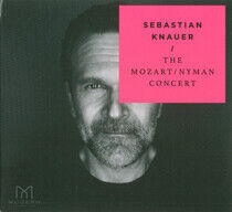 Sebastian Knauer - The Mozart / Nyman Concert - CD