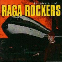 Raga Rockers - Till helvete med Raga Rockers - CD