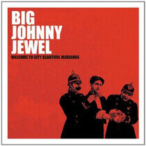 Big Johnny Jewel - Welcome To City Beautiful Mari - CD
