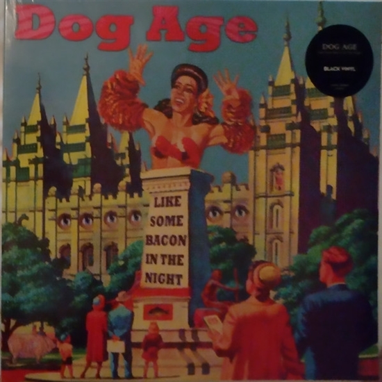 Dog Age: Like Some Bacon in the Night (Vinyl)