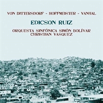 Ruiz, Edicson: Dittersdorf - Hoffmeister - Vanhal (CD)