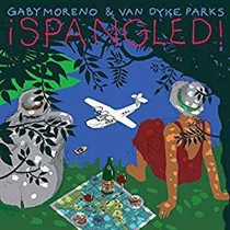 Gaby Moreno & Van Dyke Parks -  Spangled! (Vinyl) - LP VINYL