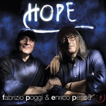 Poggi, Fabrizio & Enrico Pesce: Hope (CD)