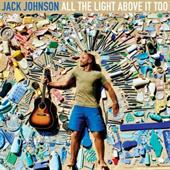 Johnson, Jack: All the Light Above It Too (Vinyl)