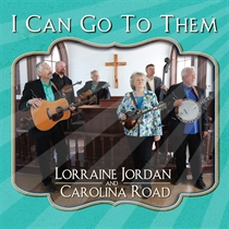 Jordan, Lorraine & Carolina Road: I Can Go To Them (CD)