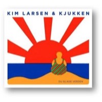 Kim Larsen & Kjukken - Du Glade Verden - CD