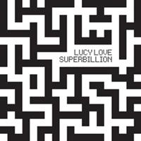 Lucy Love: Superbillion