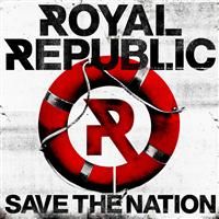 Royal Republic: Save The Nation