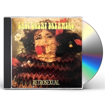 Last Great Dreamers: Retrosexual (CD)