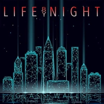 Life By Night: Glass Walls (CD)