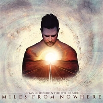 Lindberg, Jonas & the Other Side: Miles From Nowhere (CD)