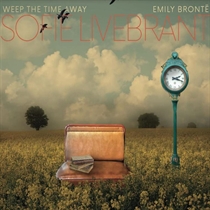 Livebrant, Sofie: Weep The Time Away - Emily Bronte (CD)