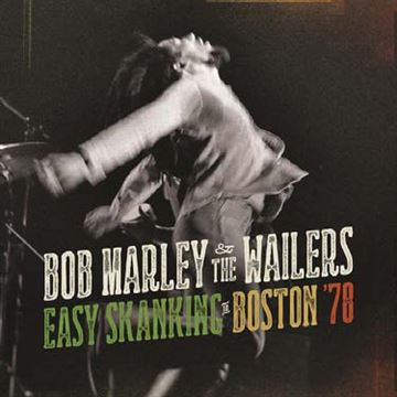 BOB MARLEY & THE WAILERS - EASY SKANKING IN BOSTON \'78 - 2LP