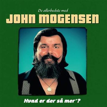Mogensen, John: Hvad Er Der Så Mer\' ? - De Allerbedste Sange (2xCD)