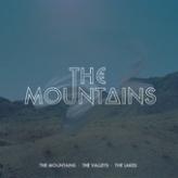 The Mountains: The Mountains, The Valleys, The Lakes (Vinyl)