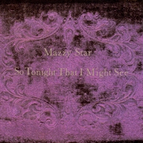 Mazzy Star: So Tonight That I Might See (Vinyl)