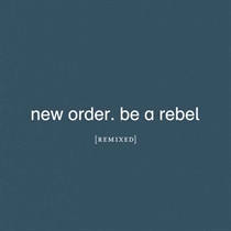 New Order: Be A Rebel Remixed (2xVinyl)