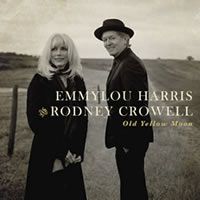 Harris, Emmylou & Rodney Crowell: Old Yellow Moon