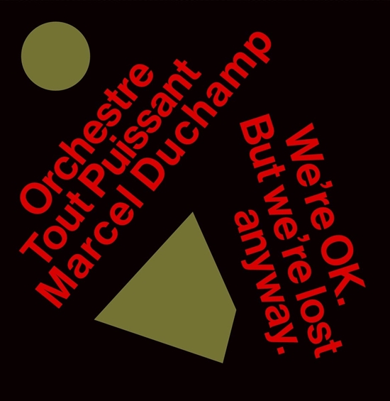 Orchestre Tout Puissant Marcel Duchamp: We\'re Ok. But We\'re Lost Anyway. (CD)