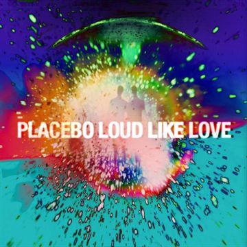 Placebo: Loud Like Love (CD)