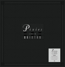 Pixies: Live In Brixton (8xCD)
