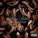 R. Kelly: Black  Panties