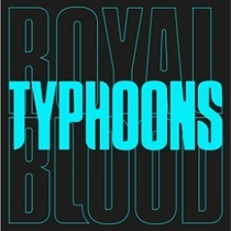Royal Blood - Typhoons (Ltd. 7" Single Vinyl - SINGLE VINYL