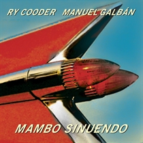 Ry Cooder & Manuel Galb n - Mambo Sinuendo (Vinyl Ltd.) - LP VINYL