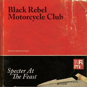 Black Rebel Motorcycle Club: Specter At The Feast