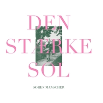 Manscher, Søren: Den Stærke Sol (Vinyl)