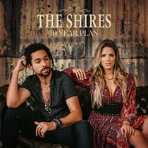 The Shires - 10 Year Plan - CD