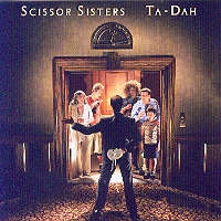 Scissor Sisters: Ta Dah 