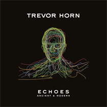 TREVOR HORN - ECHOES – ANCIENT & MODERN (Vinyl)