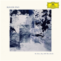 ROGER ENO - THE SKIES, THEY SHIFT LIKE CHORDS… (CD)