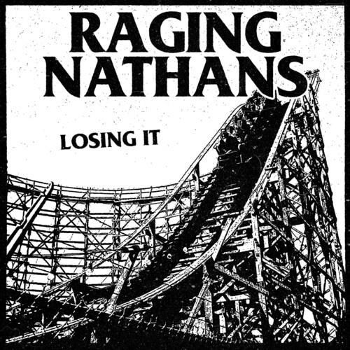 The Raging Nathans - Losing It (Vinyl)