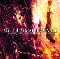 My Chemical Romance: I Brought You My Bullets, You Brought Me Your Love (Vinyl)