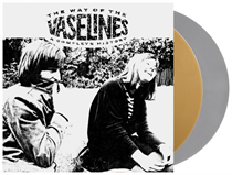 VASELINES THE - THE WAY OF THE VASELINES - A COMPLETE HISTORY (LTD SILVER & GOLD VINYL) (2x7"Vinyl)