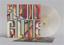 The Fluid - Glue (Ltd Silver vinyl)