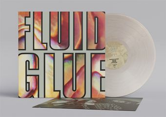 The Fluid - Glue (Ltd Silver vinyl)