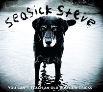 Seasick Steve: You Can't Teach An Old Dog New Tricks (Vinyl)