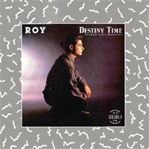 Roy - Destiny Time (Vinyl)