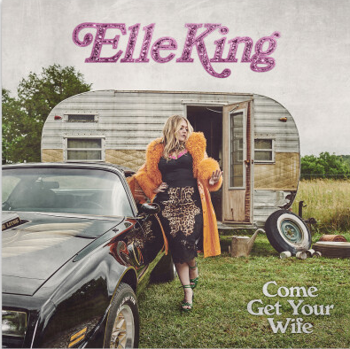 KING, ELLE - COME GET YOUR WIFE (CD)