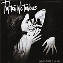 Twitching Tongues - In Love There Is No Law Redux (Vinyl)