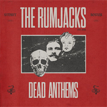 The Rumjacks - Dead Anthems (Vinyl)