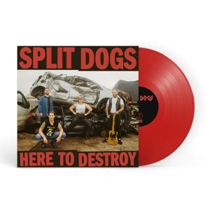 SPLIT DOGS - Here To Destroy (Vinyl)
