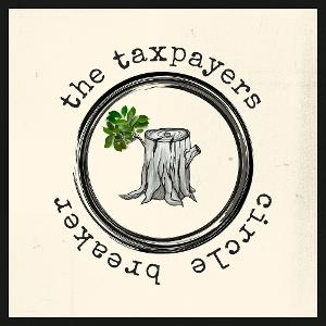 The Taxpayers - Circle Breaker (Vinyl)